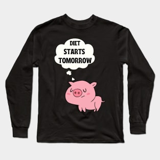 Diet starts tomorrow Long Sleeve T-Shirt